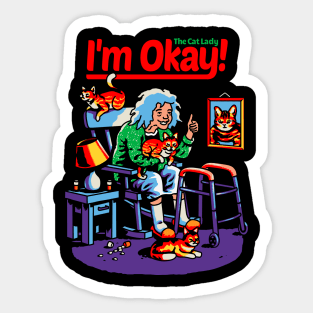 I'm Okay: The Cat Lady Sticker